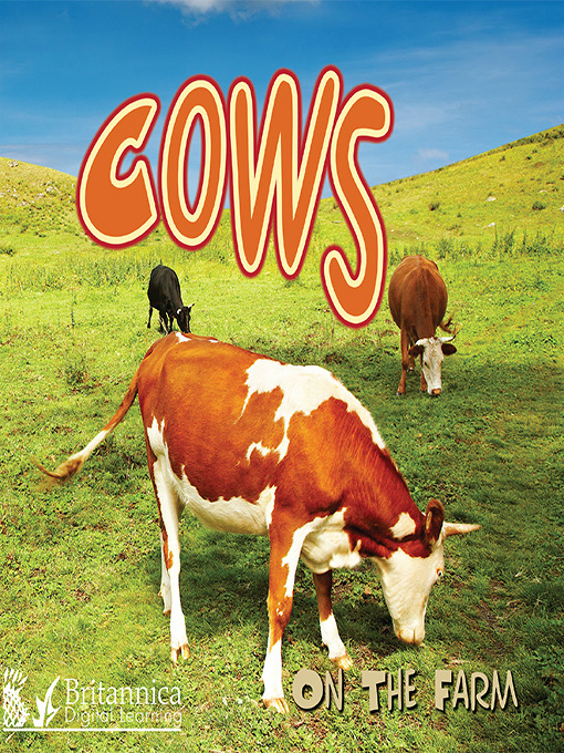 Title details for Cows on the Farm by Britannica Digital Learning - Available